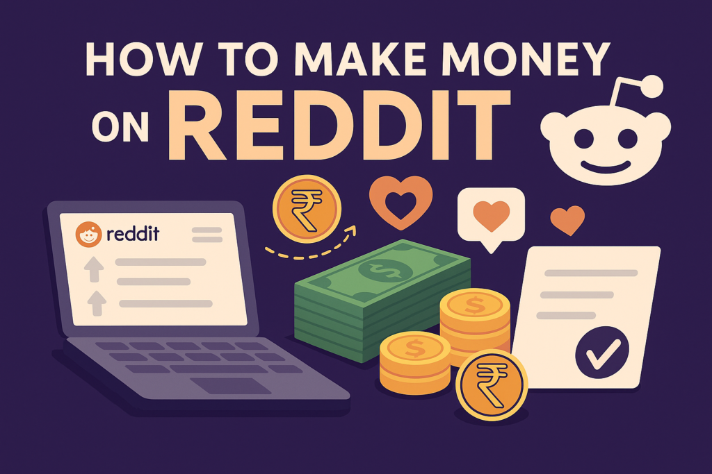 How to earn money from Reddit, 12 online earning methods Reddit se earning tips, see illustration with laptop, money, coins and Reddit logo