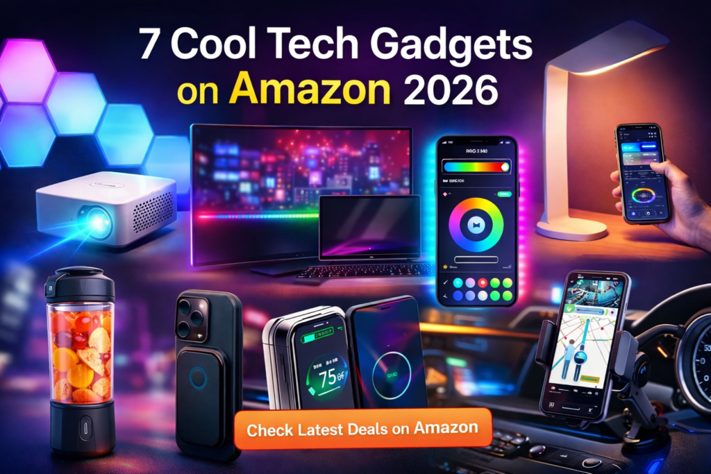 7 cool tech gadgets on Amazon 2026 including mini projector, portable blender, RGB LED strip lights, magnetic power bank and smart lamp